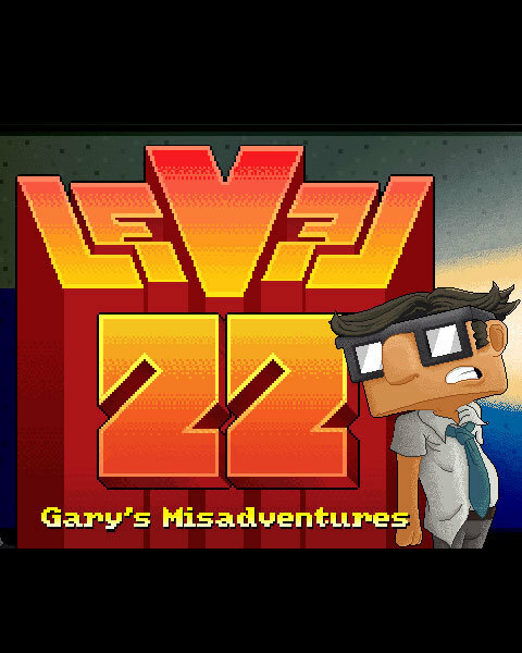 LEVEL 22: Gary's Misadventures