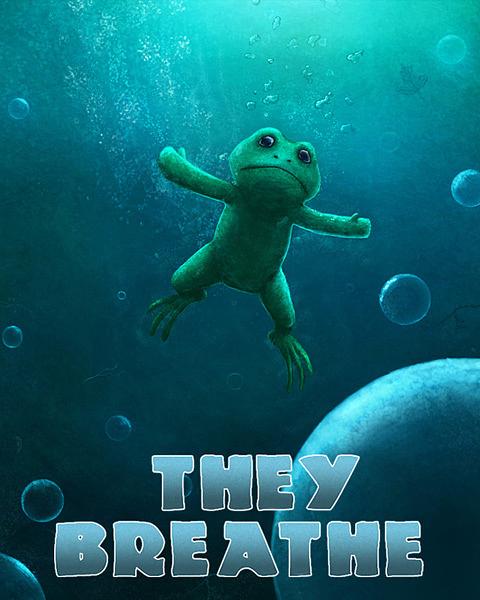 They Breathe